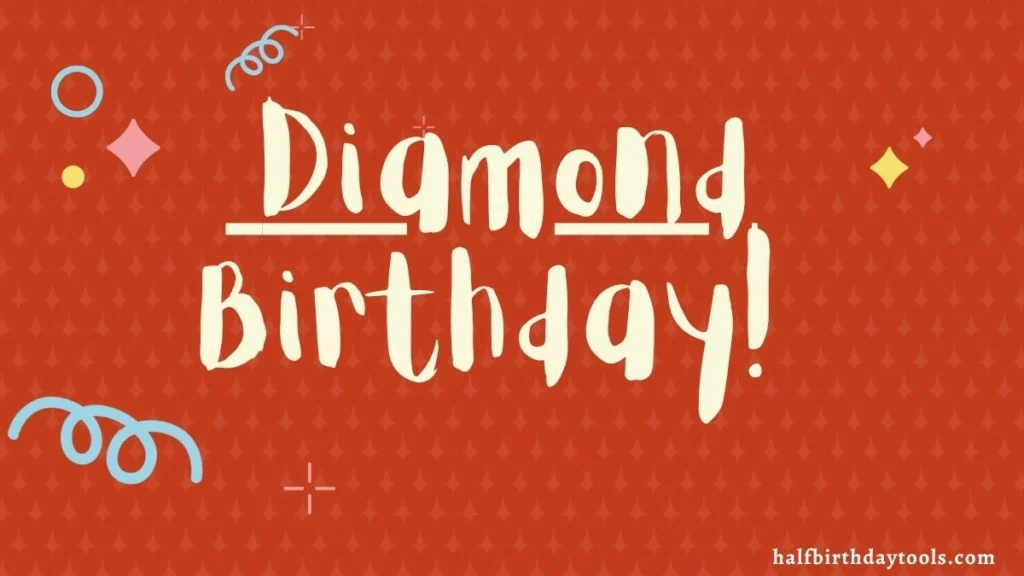 . Colorful diamond-themed birthday wishes for friends and family, featuring vibrant designs and heartfelt messages.